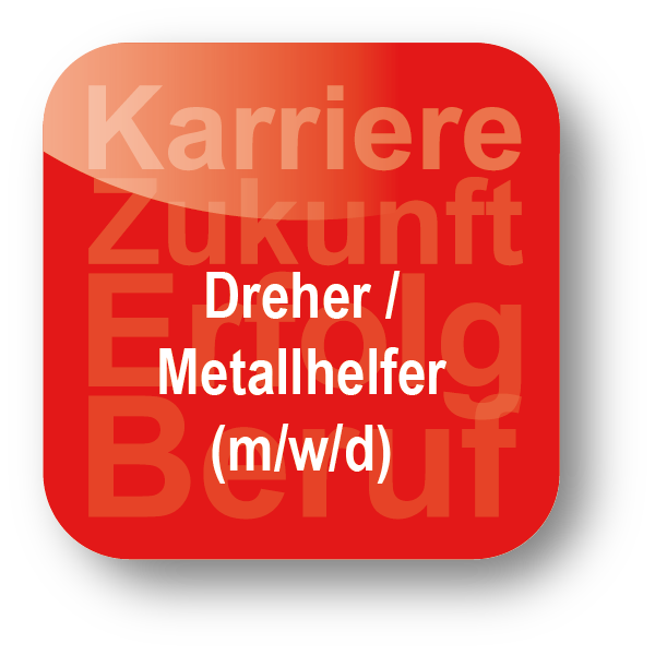 Dreher / Metallhelfer (m/w)